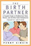 Birth Partner, The - Revised 4th Edition: A Complete Guide to Childbirth for Dads, Doulas, and All Other Labor Companions