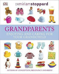 Grandparents: Enjoying and Caring For Your Grandchild (Hardback)
