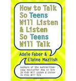 How To Talk So Teens Will Listen And Listen So Teens Will Talk (Paperback)