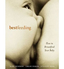 Bestfeeding: How to Breastfeed Your Baby