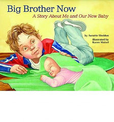 Big Brother Now: A Story About Me and Our New Baby (Hardback)