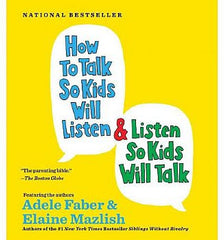 How to Talk So Kids Will Listen and Listen So Kids Will Talk (CD)