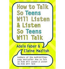 How To Talk So Teens Will Listen And Listen So Teens Will Talk (Paperback)