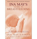 Ina May's Guide to Breastfeeding