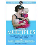 Mothering Multiples: Breastfeeding & Caring for Twins or More! (Revised)