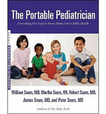 Portable Pediatrician, The: Everything You Need to Know about Your Child's Health