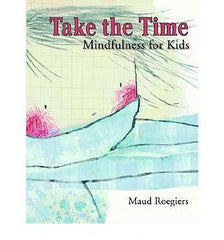 Take the Time: Mindfulness for Kids