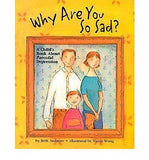 Why Are You So Sad: A Child's Book about Parental Depression