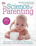 Science of Parenting, The: Practical Guidance on Sleep, Crying, Play, and Building Emotional Well-Being for Life