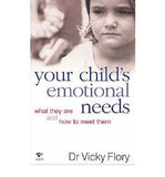 Your Child's Emotional Needs: What They Are and How To Meet Them